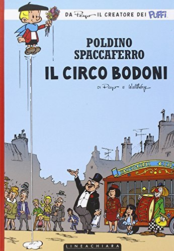 Il circo Bodoni. Poldino Spaccaferro vol.5 di Peyo edito da Linea Chiara