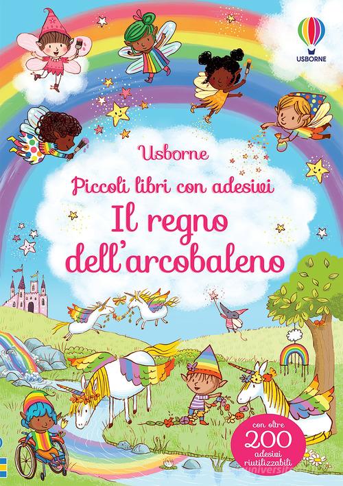 Il regno dell'arcobaleno di Felicity Brooks edito da Usborne