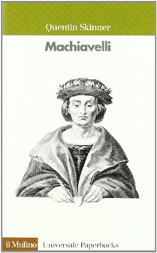 Machiavelli di Quentin Skinner edito da Il Mulino