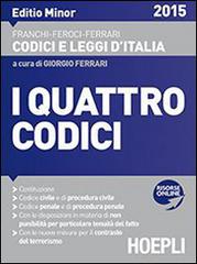 I quattro codici 2015. Editio minore edito da Hoepli