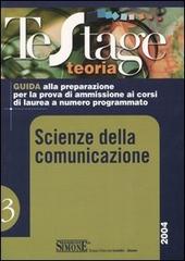 Scienze della comunicazione. Guida alla preparazione per la prova di ammissione ai corsi di laurea a numero programmato edito da Edizioni Giuridiche Simone