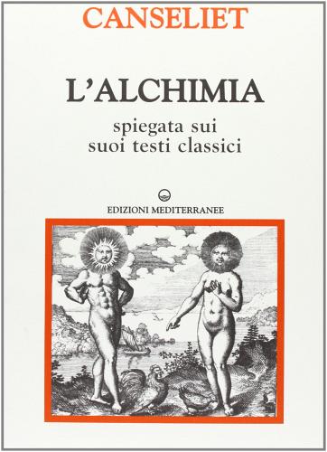 L' alchimia vol.2 di Eugène Canseliet edito da Edizioni Mediterranee