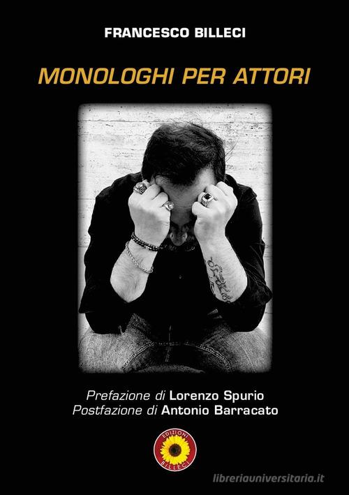 Monologhi per attori di Francesco Billeci edito da Billeci