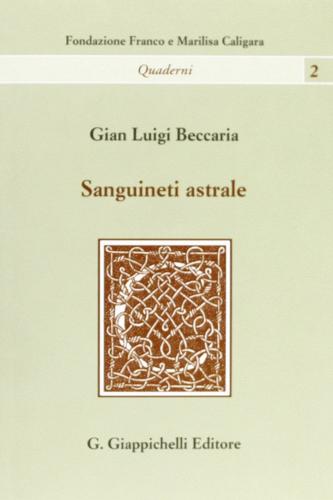 Sanguineti astrale di Gian Luigi Beccaria edito da Giappichelli