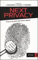 Next privacy. Il futuro dei nostri dati nell'era digitale edito da Rizzoli