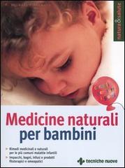 Medicine naturali per bambini di Michael H. Stellmann edito da Tecniche Nuove