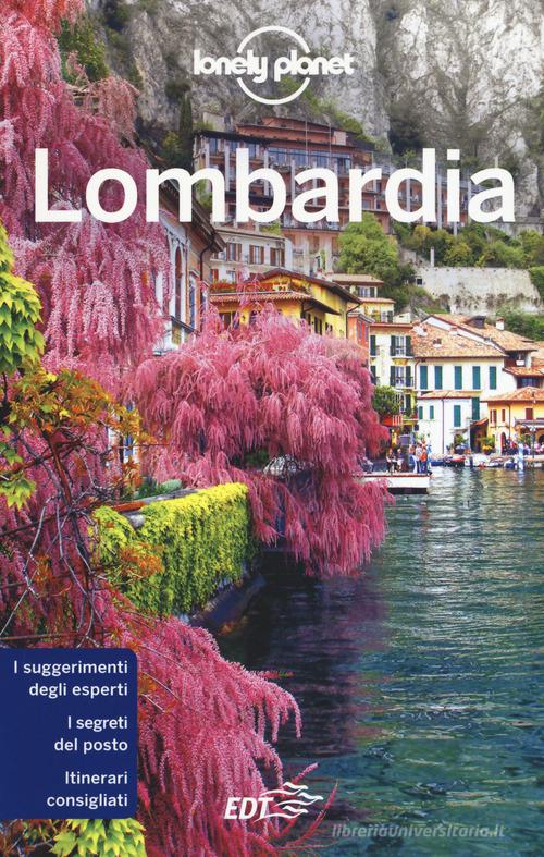 Lombardia. Con carta edito da Lonely Planet Italia