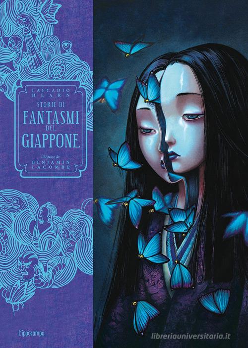 Storie di fantasmi del Giappone di Lafcadio Hearn, Benjamin Lacombe edito da L'Ippocampo