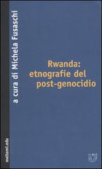 Rwanda: etnografie del post-genocidio edito da Booklet Milano