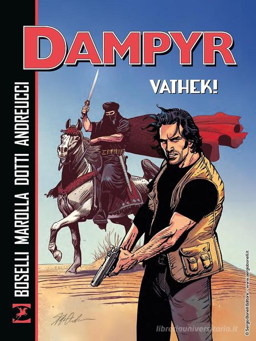 Vathek! Dampyr di Mauro Boselli, Samuel Marolla edito da Sergio Bonelli Editore