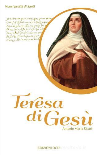Teresa di Gesù di Antonio Maria Sicari edito da OCD