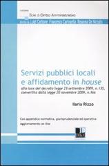 Servizi pubblici locali e affidamento in House di Ilaria Rizzo edito da Dike Giuridica