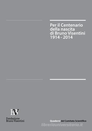 Per il centenario della nascita di Bruno Visentini. (1914-2014) edito da Alter Ego