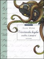 Ventimila leghe sotto i mari di Jules Verne edito da Mondadori