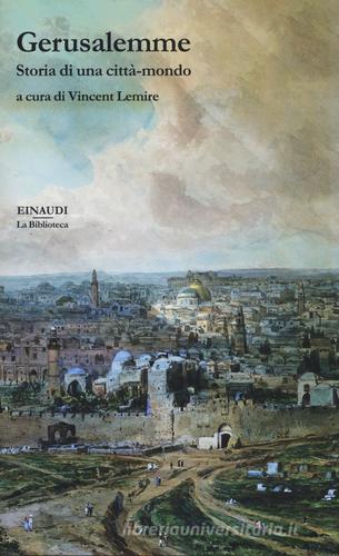 Gerusalemme. Storia di una città-mondo edito da Einaudi