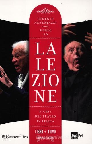 La lezione. Storie del teatro in Italia. Con 4 DVD di Giorgio Albertazzi, Dario Fo edito da BUR Biblioteca Univ. Rizzoli