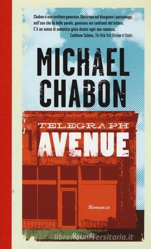 Telegraph Avenue di Michael Chabon edito da Rizzoli