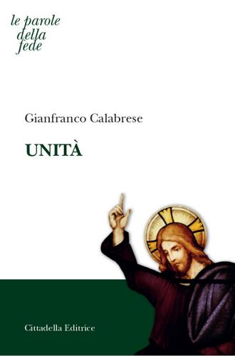Unità di Gianfranco Calabrese edito da Cittadella