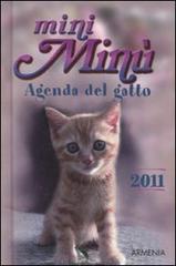 Mini Minù. Agenda del gatto 2011 edito da Armenia
