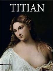 Tiziano. Catalogo della mostra (Roma, 5 marzo-16 giugno 2013). Ediz. inglese edito da Silvana