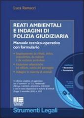 Reati ambientali e indagini di polizia giudiziaria. Con CD-ROM di Luca Ramacci edito da Maggioli Editore