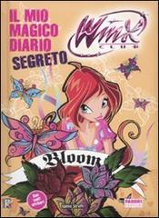 Il magico diario segreto di Bloom. Winx Club. Con adesivi di Iginio Straffi edito da Fabbri