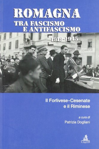 Romagna tra fascismo e antifascismo 1919-1945. Il forlivese-cesenate e il riminese edito da CLUEB