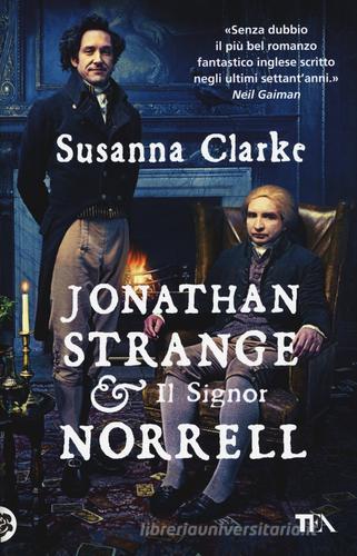 Jonathan Strange & il Signor Norrell di Susanna Clarke edito da TEA