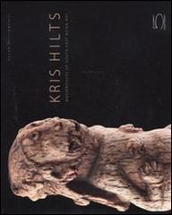 Kris Hilts. Masterpieces of South-East Asian art di Vanna Ghiringhelli edito da 5 Continents Editions