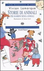 Storie di animali per bambini senza animali di Vivian Lamarque edito da Einaudi Ragazzi