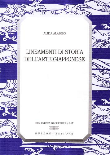Lineamenti di storia dell'arte giapponese di Alida Alabiso edito da Bulzoni