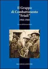 Il gruppo di combattimento Friuli (1944-1945) di Romano Rossi edito da Bacchilega Editore