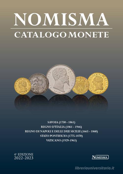 Nomisma. Catalogo Monete 2022-2023 edito da Nomisma