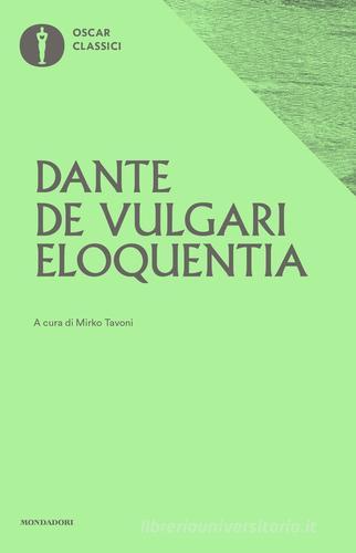 De vulgari eloquentia di Dante Alighieri edito da Mondadori