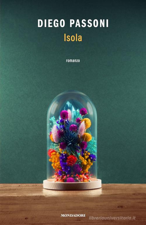 Libro Isola di Diego Passoni Novel di Mondadori