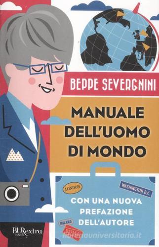 Manuale dell'uomo di mondo di Beppe Severgnini edito da Rizzoli