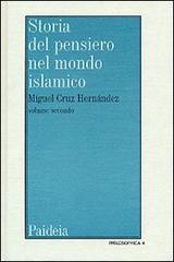 Storia del pensiero nel mondo islamico vol.2 di Miguel Cruz Hernández edito da Paideia