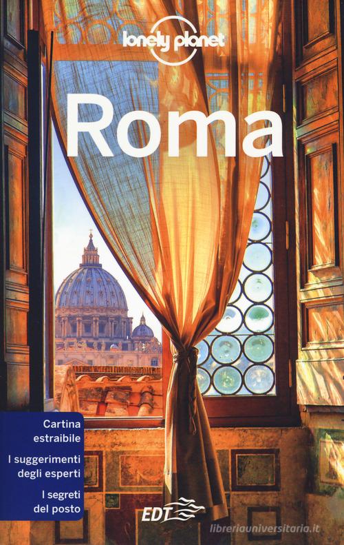 Roma. Con cartina di Duncan Garwood, Nicola Williams edito da Lonely Planet Italia
