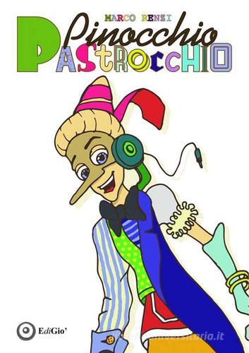 Pinocchio pastrocchio di Marco Renzi edito da EdiGiò
