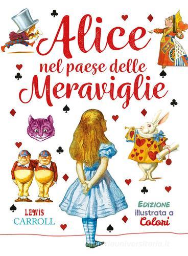 Alice nel paese delle meraviglie. Ediz. a colori di Lewis Carroll edito da My Life