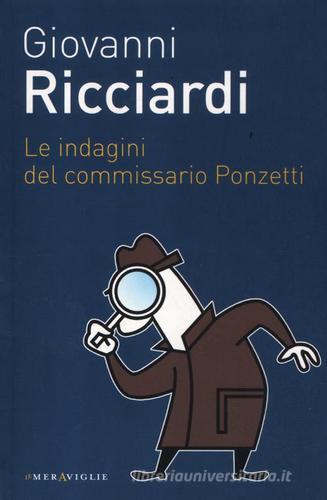 Le indagini del commissario Ponzetti di Giovanni Ricciardi edito da Fazi