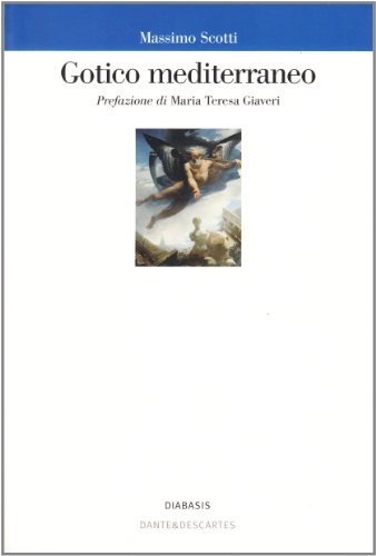 Gotico mediterraneo. Letteratura fantastica sul mare nostrum di Massimo Scotti edito da Diabasis