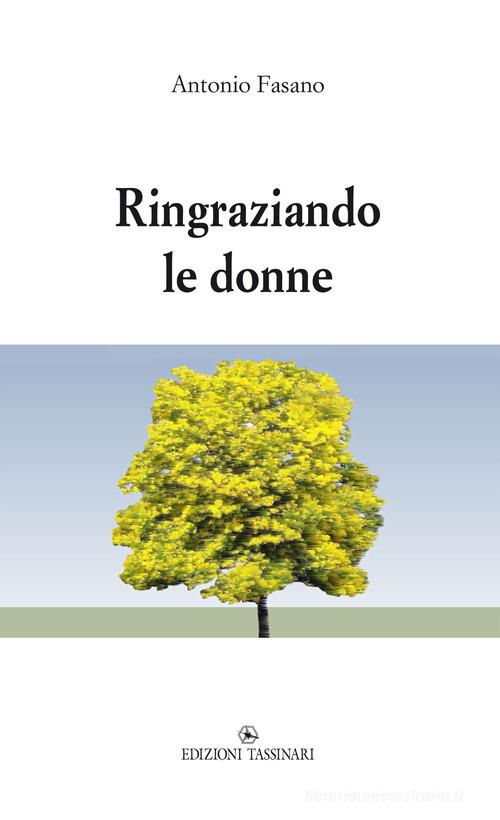 Libro Ringraziando le donne di Antonio Fasano di Edizioni Tassinari