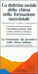 La dottrina sociale della Chiesa nella formazione sacerdotale. Orientamenti per lo studio e l'insegnamento edito da EDB