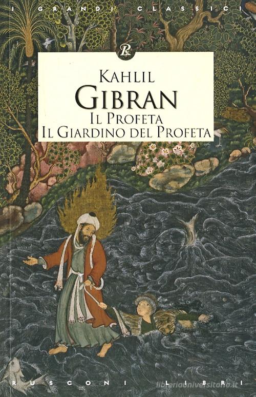 Il Profeta. Il Giardino Del Profeta Di Kahlil Gibran - Libro Di Rusconi ...