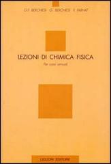 Lezioni di chimica fisica. Per corsi annuali di Gianfrancesco Berchiesi, F. Farhat, G. Berchiesi edito da Liguori