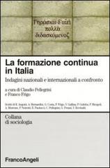 La formazione continua in Italia. Indagini nazionali e internazionali a confronto edito da Franco Angeli