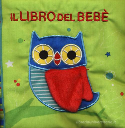 Il libro del bebè. Gufo. Ediz. a colori di Francesca Ferri edito da EL