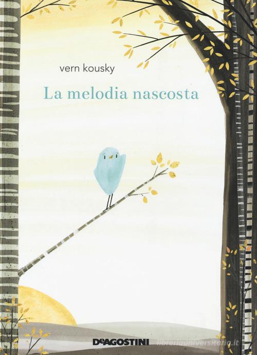 La melodia nascosta di Ven Kousky edito da De Agostini