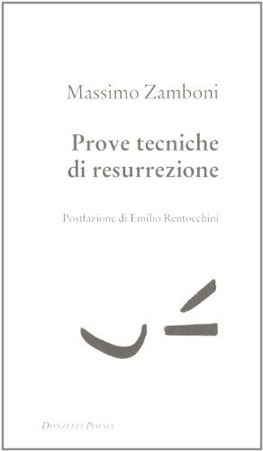 Prove tecniche di resurrezione di Massimo Zamboni edito da Donzelli
